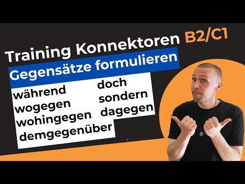 Training Konnektoren - Gegensätze formulieren -Adversativsätze - Grammatik B2/C1/C2
