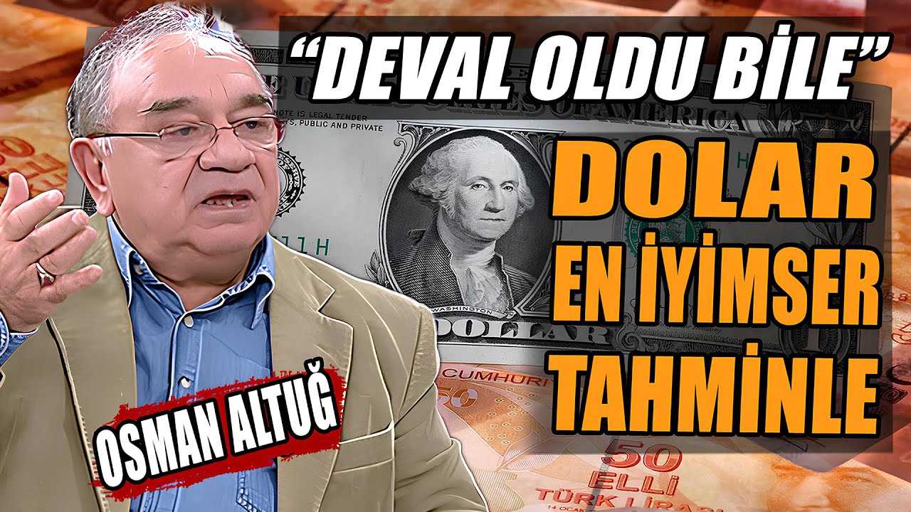 Dolar En İyimser Tahminle | Devalüasyon Yapıldı Bile | Osman Altuğ Anlattı