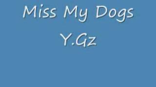 Miss My Dogs-Young Godz
