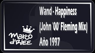Wand - Happiness (John '00' Fleming Mix) - 1997