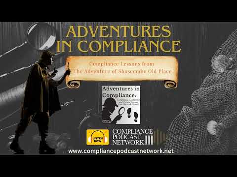 Adventures in Compliance – Compliance Lessons from The Adventure of Shoscombe Old Place
