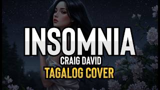 Insomnia - Craig David (Tagalog Cover)