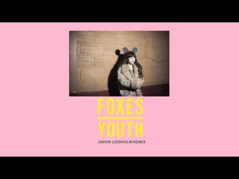 Foxes - Youth (Jakob Liedholm Remix) [Audio]
