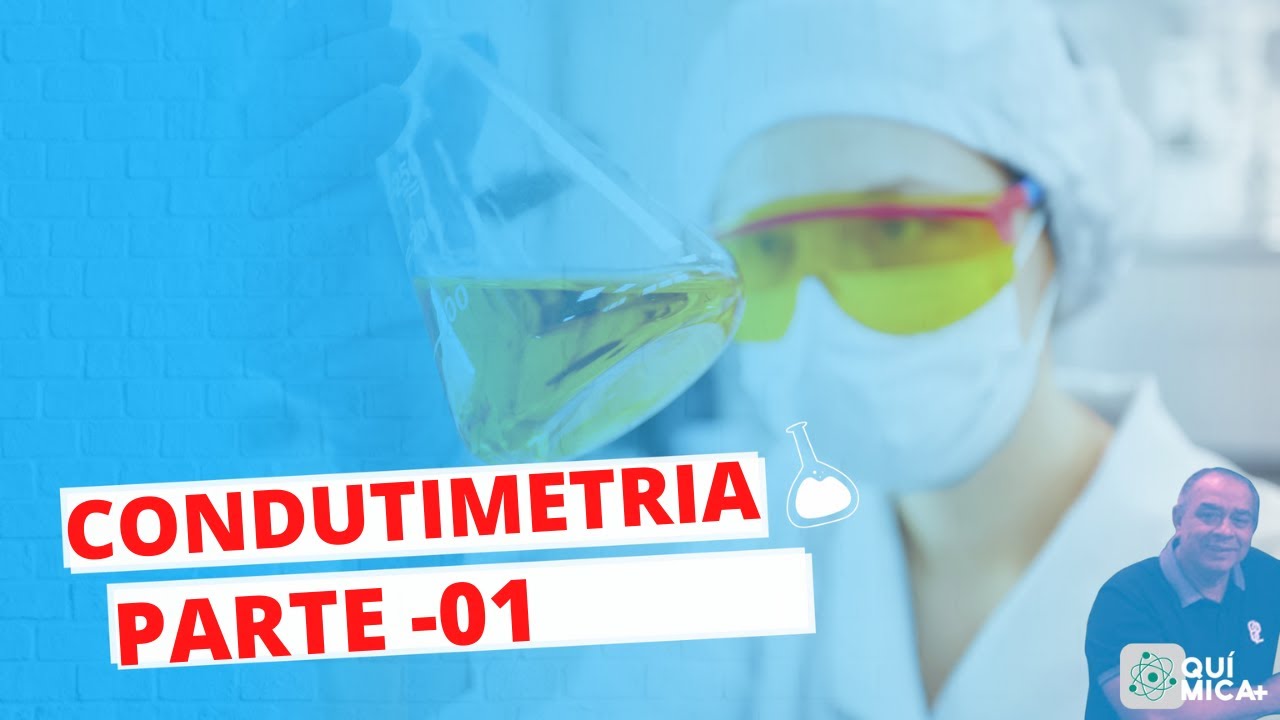 CONDUTIMETRIA PARTE 1