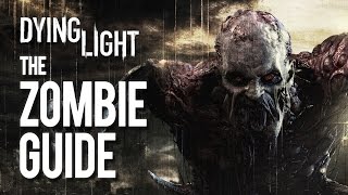 Your Guide To Killing Zombies - Dying Light