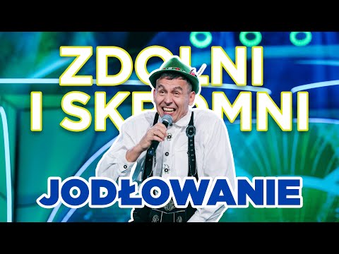 Zdolni i Skromni - JODŁOWANIE [29. Ryjek - Gala finałowa]