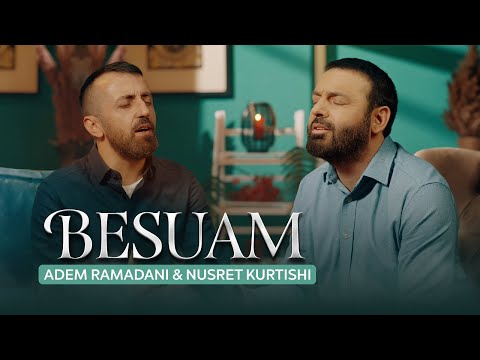 Adem Ramadani x Nusret Kurtishi - Besua