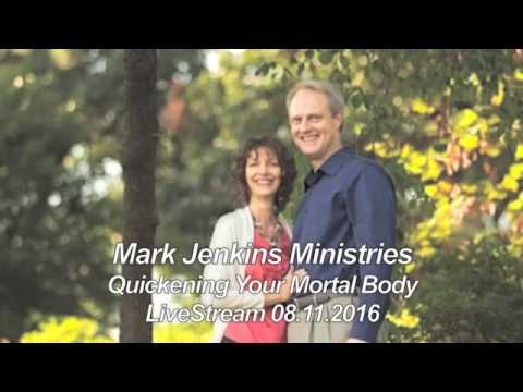 Quickening Your Mortal Body