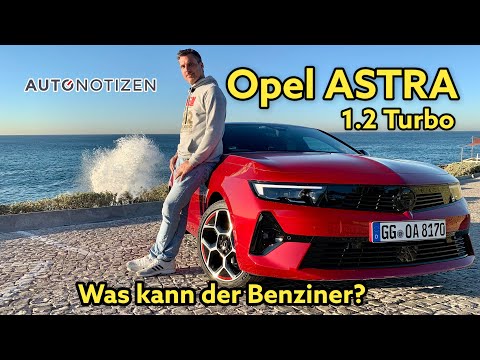 Opel Astra GS Line 1.2 Turbo (130 PS): Was kann der Benziner? Test | Review  2022