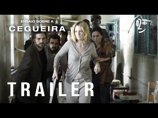 Ensaio Sobre A Cegueira – Trailer Oficial Legendado em Português