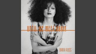 Diana Ross - Until We Meet Again (Love To Infinity Radio Edit) [Audio HQ]