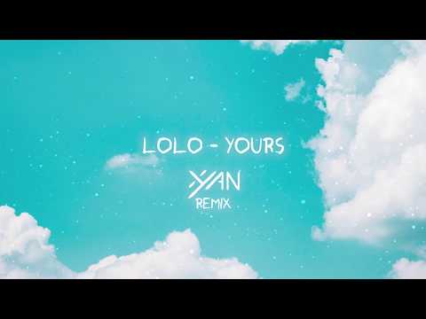 Lo Lo - Yours (Xyan Remix)