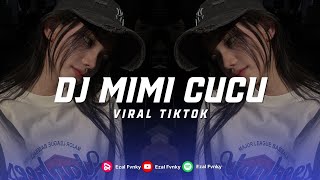 Download lagu DJ MIMI CUCU VIRAL TIKTOK mp3 Download lagu DJ MIMI CUCU VIRAL TIKTOK mp3