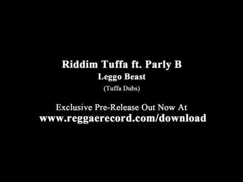 Riddim Tuffa ft. Parly B - Leggo Beast (Tuffa Dubs exclusive pre-release)