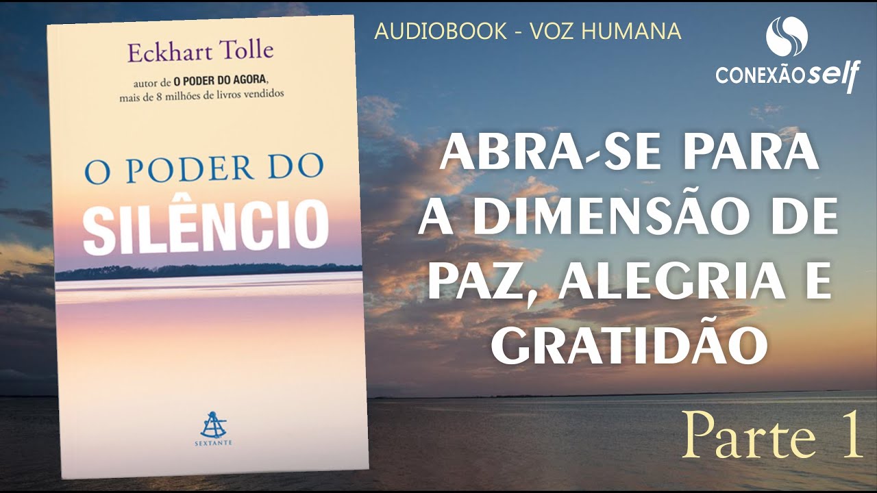 O PODER DO SILÊNCIO - Eckhart Tolle | Audiolivro