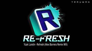 Yzak Landin - Refresh (Alex Barrera Remix MX)