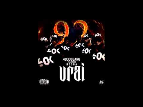 40000 Gang feat. Booba - Vrai (Audio)