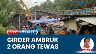 Tragedi Elektrik Girder Launcher Flyover Bantaian Ambruk Timpa KA Babaranjang, 2 Tewas, 7 Luka-luka