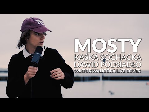 Kaśka Sochacka, Dawid Podsiadło - Mosty (Wiktor Waligóra live cover)