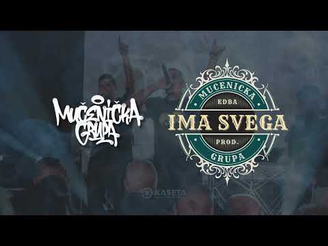 Mučenička Grupa x EDBA - Ima svega