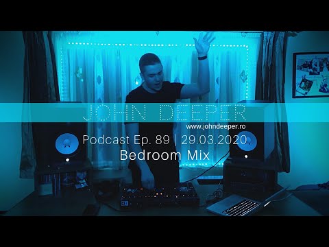 JOHN DEEPER PODCAST EP. 89 | 30.04.2020 | Bedroom Mix