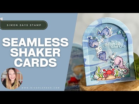 SEAMLESS Shaker Cards that WOW!