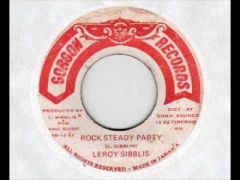 LEROY SIBBLES - ROCK STEADY PARTY