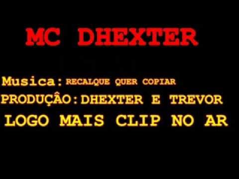 MC DHEXTER: RECALQUE QUER COPIA