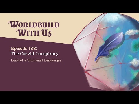 188: The Corvid Conspiracy (Land of a Thousand Languages)