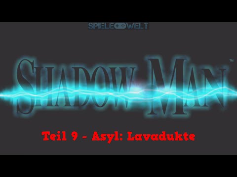 Shadow Man Walkthrough uncut Part 9 - Asyl: Lavadukte [No Damage]