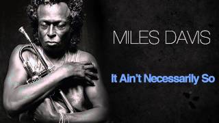 Miles Davis - It Ain't Necessarily So