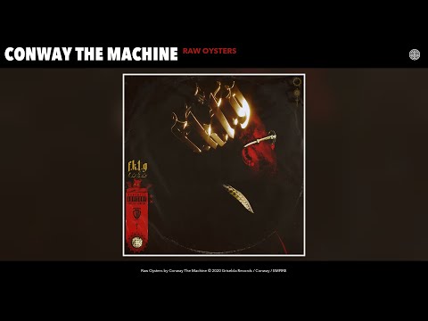 Conway The Machine - Raw Oysters (Audio)