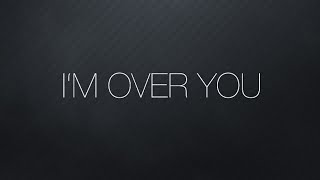 Bryan James - I'm Over You (Lyric Video)