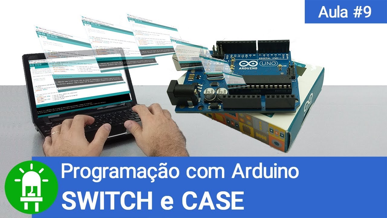 Curso de Arduino - Aula 09 - SWITCH e CASE