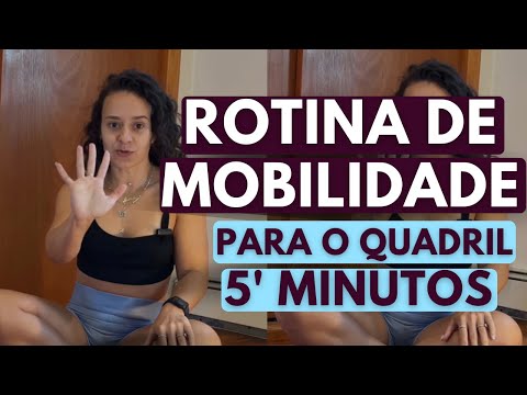 ROTINA DE MOBILIDADE DE QUADRIL 5 MINUTOS - MELHORE A MOBILIDADE DO QUADRIL EM 5 MINUTOS