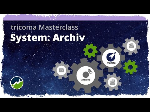 tricoma Masterclass - System: Archiv - #archivierung #dokumentenmanagement #software