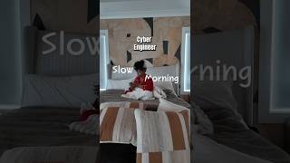 Cyber Security Engineer Slow mornings routine