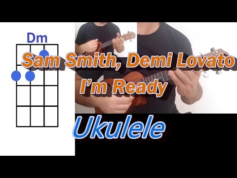 Sam Smith, Demi Lovato I’m Ready Ukulele Cover