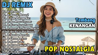 Download lagu DJ REMIX NOSTALGIA SLOW TERBARU 2025 || LAGU POP KENANGAN SEPANJANG MASA | DJ OH ANGIN mp3