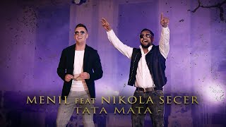 MENIL X NIKOLA SECER - TATA MATA (OFFICIAL VIDEO) MENIL X NIKOLA SECER - TATA MATA (OFFICIAL VIDEO)