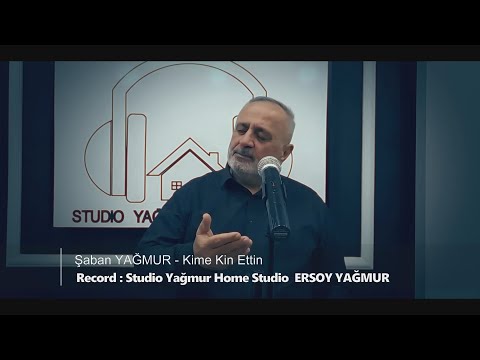 ŞABAN YAĞMUR | ERSOY YAĞMUR | KİME KİN ETTİN