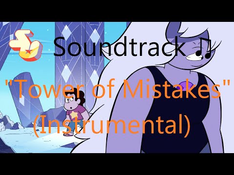Steven Universe Soundtrack ♫ - Tower of Mistakes [Instrumental]