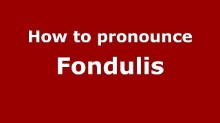 How to pronounce Fondulis
