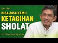 Ketagihan Sholat Dr H Fahruddin Faiz S Ag M Ag Channel Ngaji Filsafat