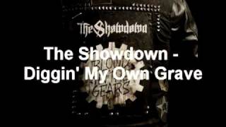 The Showdown - Diggin' My Own Grave