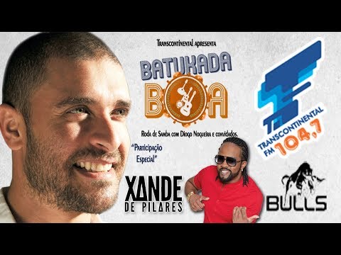 Batukada Boa com Diogo Nogueira e Xande de Pilares - 27/03/2018