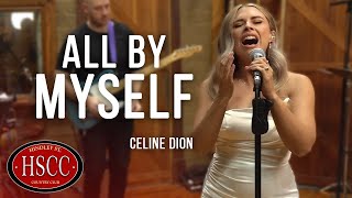 &#39;All By Myself&#39; (ERIC CARMEN/CELINE DION) Song Cover by The HSCC