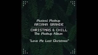 Love Me Last Christmas-Christmas Mashup