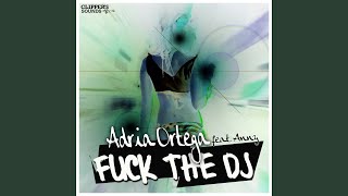 Fuck the DJ (Paul Neville &amp; Victor Ark Radio Dance Edit)