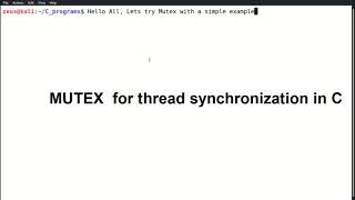 MUTEX for thread synchronization in C using GCC compiler in 5 minutes.